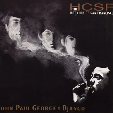John Paul George & Django by The Hot Club of San Francisco - album cover