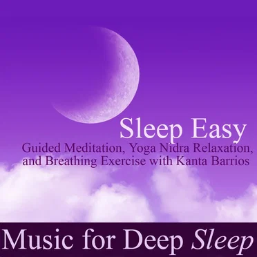 Sleep Easy: Guided Meditations & Yoga Nidra Relaxation by Music for Deep Sleep - album cover