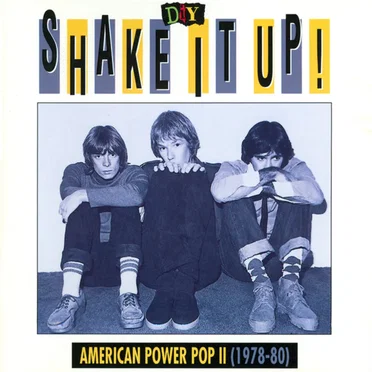 D.I.Y.: Shake It Up: American Power Pop II (1978–80) by Various Artists - album cover