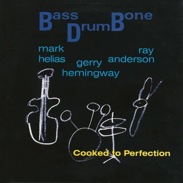 Cooked to Perfection by BassDrumBone - album cover