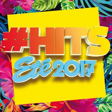 #Hits été 2017 by Various Artists - album cover