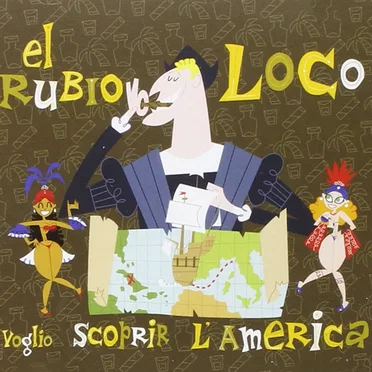 Voglio scoprir l'America by El Rubio Loco - album cover