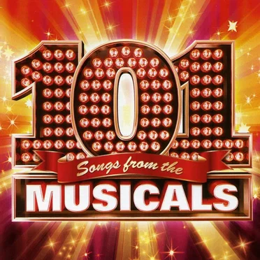 101 Songs From the Musicals by Various Artists - album cover