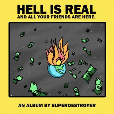 Hell is real and all your friends are here.