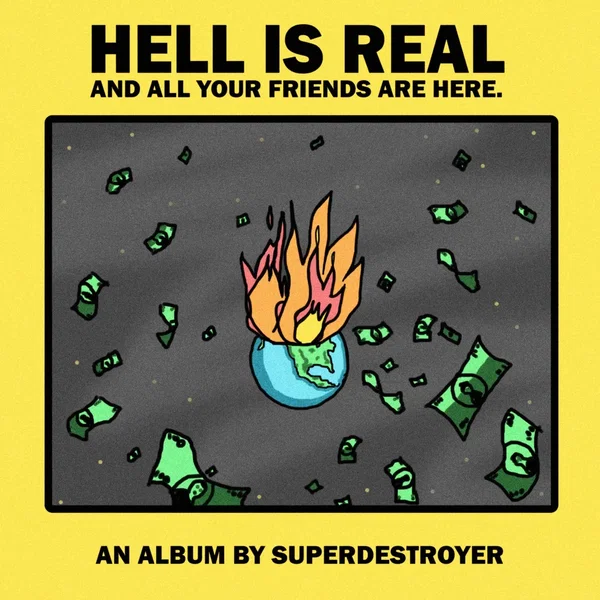 Hell is real and all your friends are here.