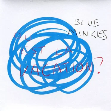 Où Est La Vacation? by The Blue Minkies - album cover