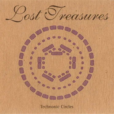 Lost Treasures: Technonic Circles