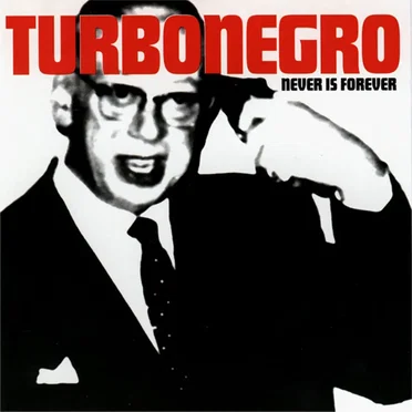Never Is Forever by Turbonegro - album cover