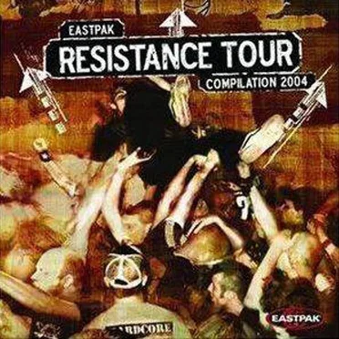 Eastpak Resistance Tour Compilation 2004 by Various Artists - album cover