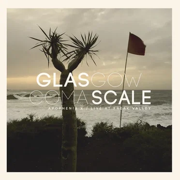 Apophenia X / Live at Freak Valley by Glasgow Coma Scale - album cover