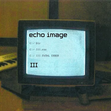 III (remastered) by Echo !mage - album cover