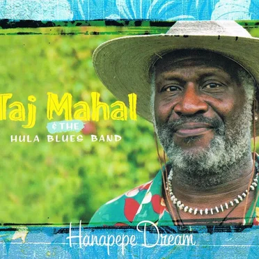 Hanapepe Dream by Taj Mahal & the Hula Blues Band - album cover