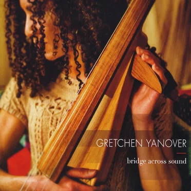 Bridge Across Sound by Gretchen Yanover - album cover