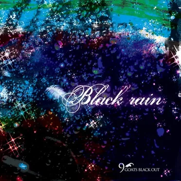 Black rain by 9GOATS BLACK OUT - album cover