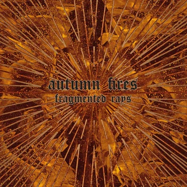 Autumn Fires: Fragmented Rays by Various Artists - album cover