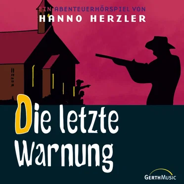 Wildwest-Abenteuer 08 - Die letzte Warnung by Wildwest-Abenteuer - album cover