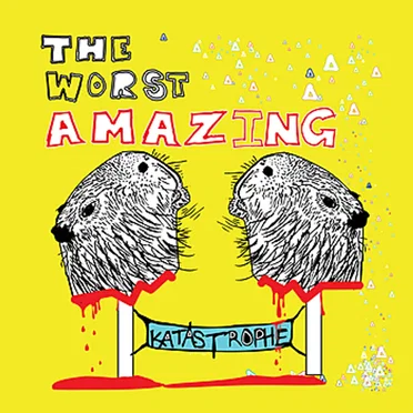 The Worst Amazing by Katastrophe - album cover