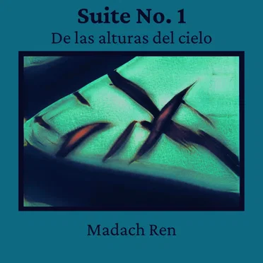 Suite No. 1: De las alturas del cielo