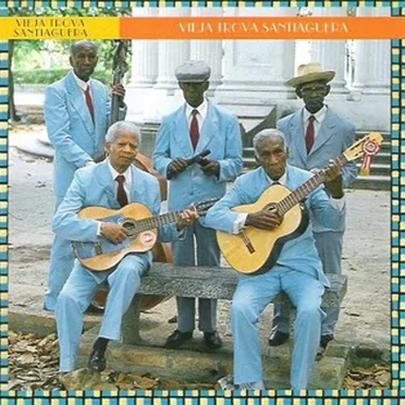 Vieja Trova Santiaguera by Vieja Trova Santiaguera - album cover
