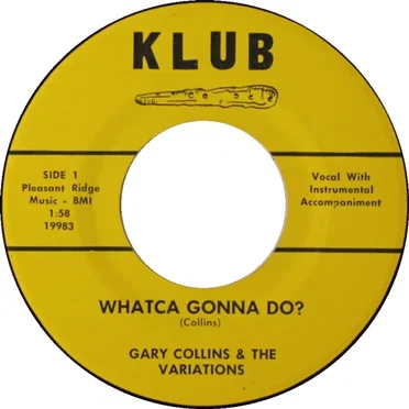 Whatca Gonna Do? / Time On My Hands by Gary Collins - album cover