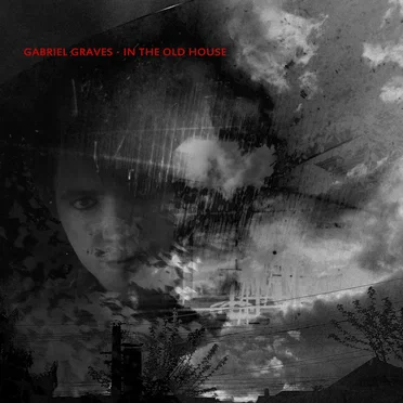 In The Old House by Gabriel Graves - album cover