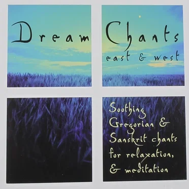 Dream Chants: East & West