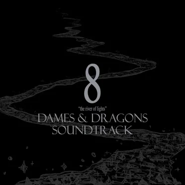 8: The River of Lights (Dames & Dragons Soundtrack)