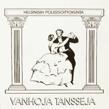 Vanhoja tansseja by Helsingin poliisisoittokunta - album cover