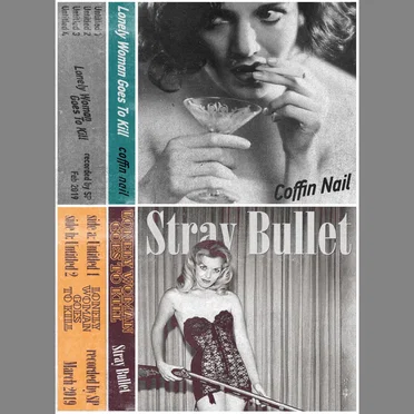 Coffin Nail / Stray Bullet by Lonely Woman Goes to Kill - album cover