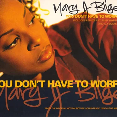 You Don't Have To Worry by Mary J. Blige - album cover