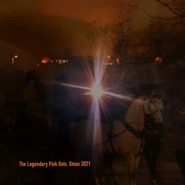 The Legendary Pink Dots Christmas Special 2021
