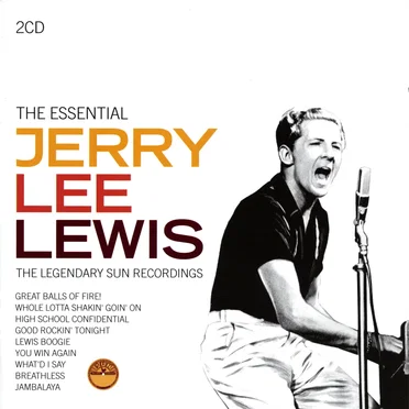 The Essential Jerry Lee Lewis: The Legendary Sun Recordings