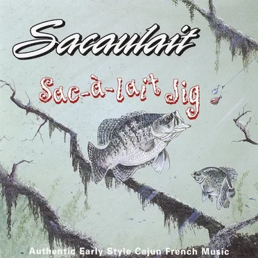 Sac-à-lait Jig by Sacaulait - album cover