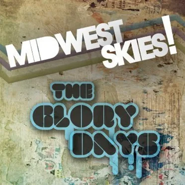 The Glory Days by Midwest Skies - album cover
