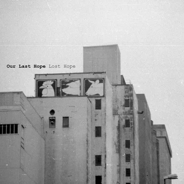 Our Last Hope Lost Hope by Our Last Hope Lost Hope - album cover