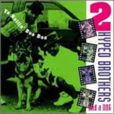 Ya Rollin’ Doo Doo by 2 Hyped Brothers & A Dog - album cover