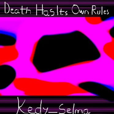 Death Has Its Own Rules