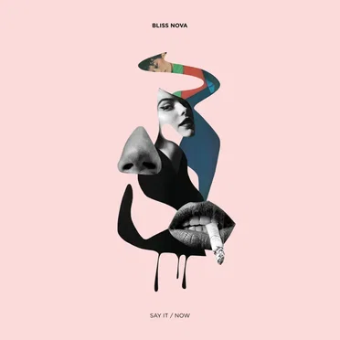 Say It / Now by Bliss Nova - album cover