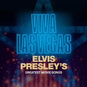 Viva Las Vegas: Elvis Presley's Greatest Movie Songs