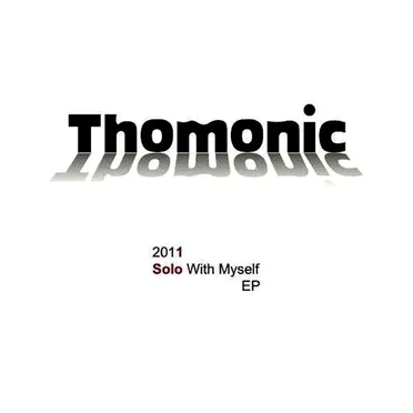 2011 Solo With Myself by Thomonic - album cover