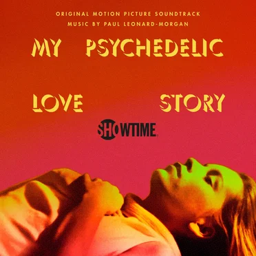 My Psychedelic Love Story: Original Motion Picture Soundtrack