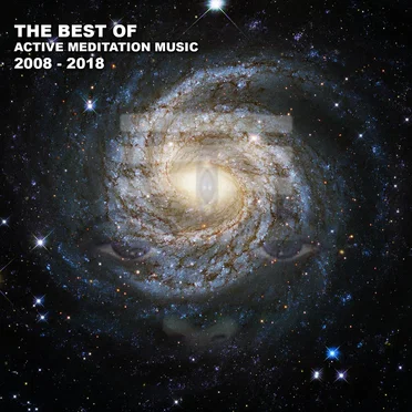 The Best Of Active Meditation Music 2008-2018 by Various Artists - album cover