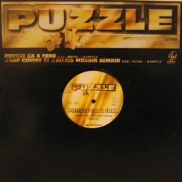 Pousse ça a fond / J’rap comme si j’allais mourir demain by Puzzle - album cover