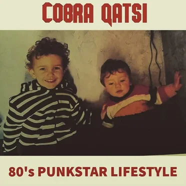 Cobra Qatsi : 80's Punkstar Lifestyle by Mano Qatsi - album cover