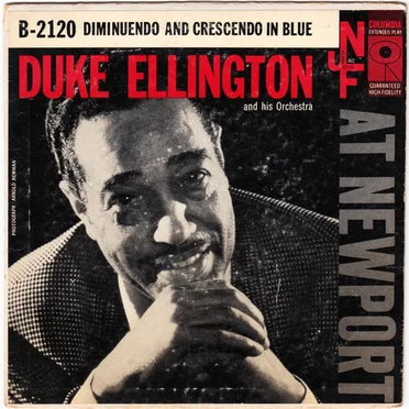 Duke Ellington and His Orchestra at Newport: Diminuendo and Crescendo in Blue