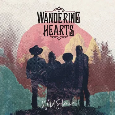 Wild Silence by The Wandering Hearts - album cover