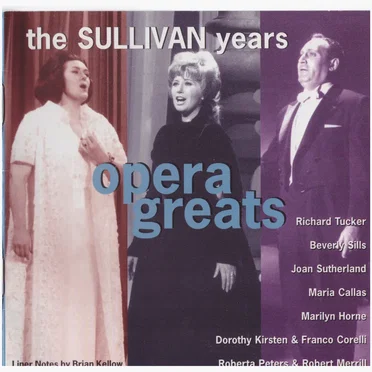 The Sullivan Years: Opera Greats by Various Artists - album cover