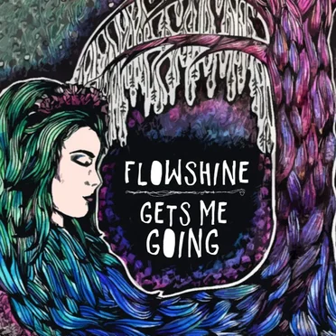 Gets Me Going by Flowshine - album cover