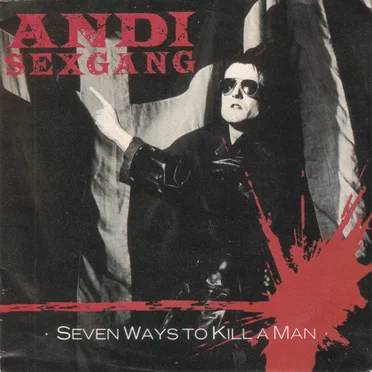 Seven Ways to Kill a Man by Andi Sexgang - album cover