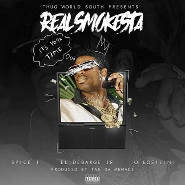 It's Your Time ( Feat Spice 1, El Debarge Jr & Q Bosilini) by Real Smokesta - album cover